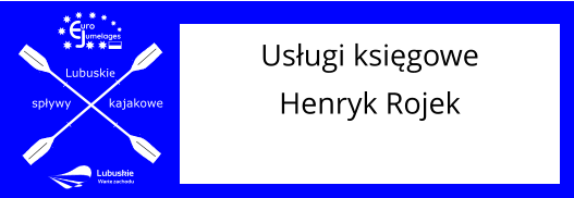 Lubuskie spływy kajakowe umelages uro Usługi księgowe Henryk Rojek