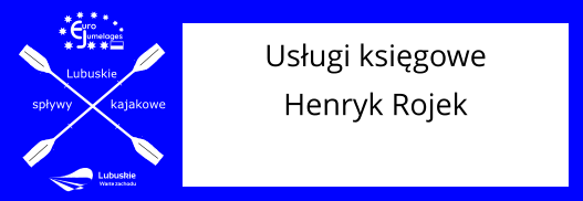 Lubuskie spływy kajakowe umelages uro Usługi księgowe Henryk Rojek