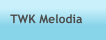 TWK Melodia