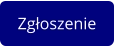 Zgłoszenie