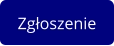 Zgłoszenie