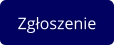 Zgłoszenie