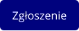 Zgłoszenie