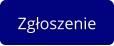 Zgłoszenie