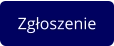 Zgłoszenie