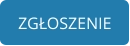 ZGŁOSZENIE