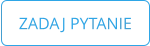 ZADAJ PYTANIE
